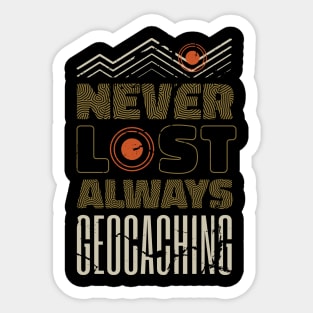 Never Lost Always Geocacher Geocaching Cache Sticker